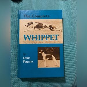 The Complete Whippet by Louis Pegram 1976